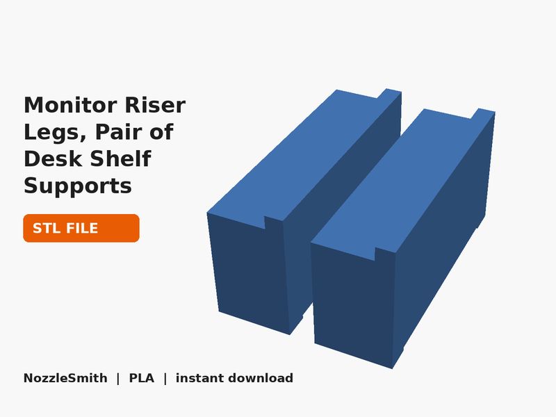 Monitor Riser Legs, Pair of Desk Shelf Supports (3D render of the STL file)